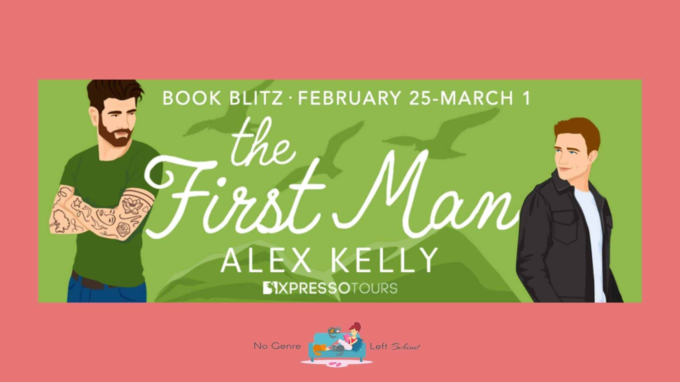 The First Man by Alex Kelly ~ Excerpt