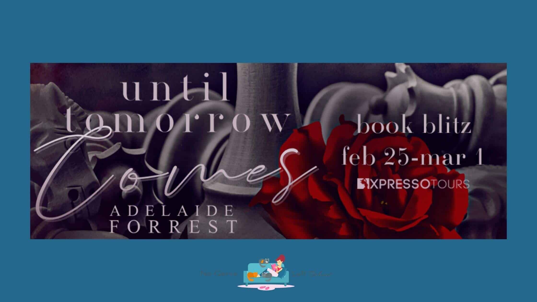 Until Tomorrow Comes by Adelaide Forrest ~ Excerpt