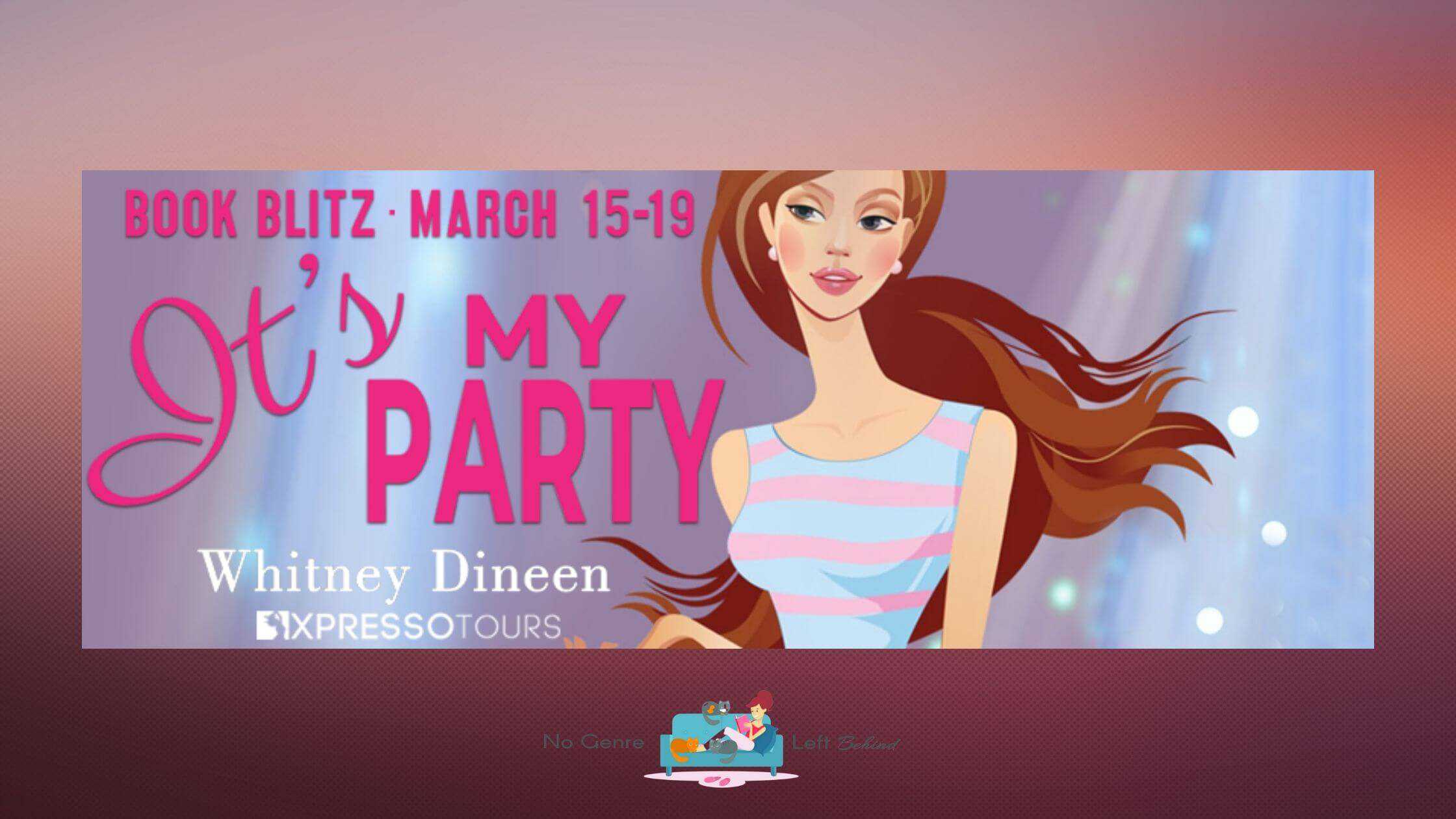 It’s My Party by Whitney Dineen ~ Excerpt