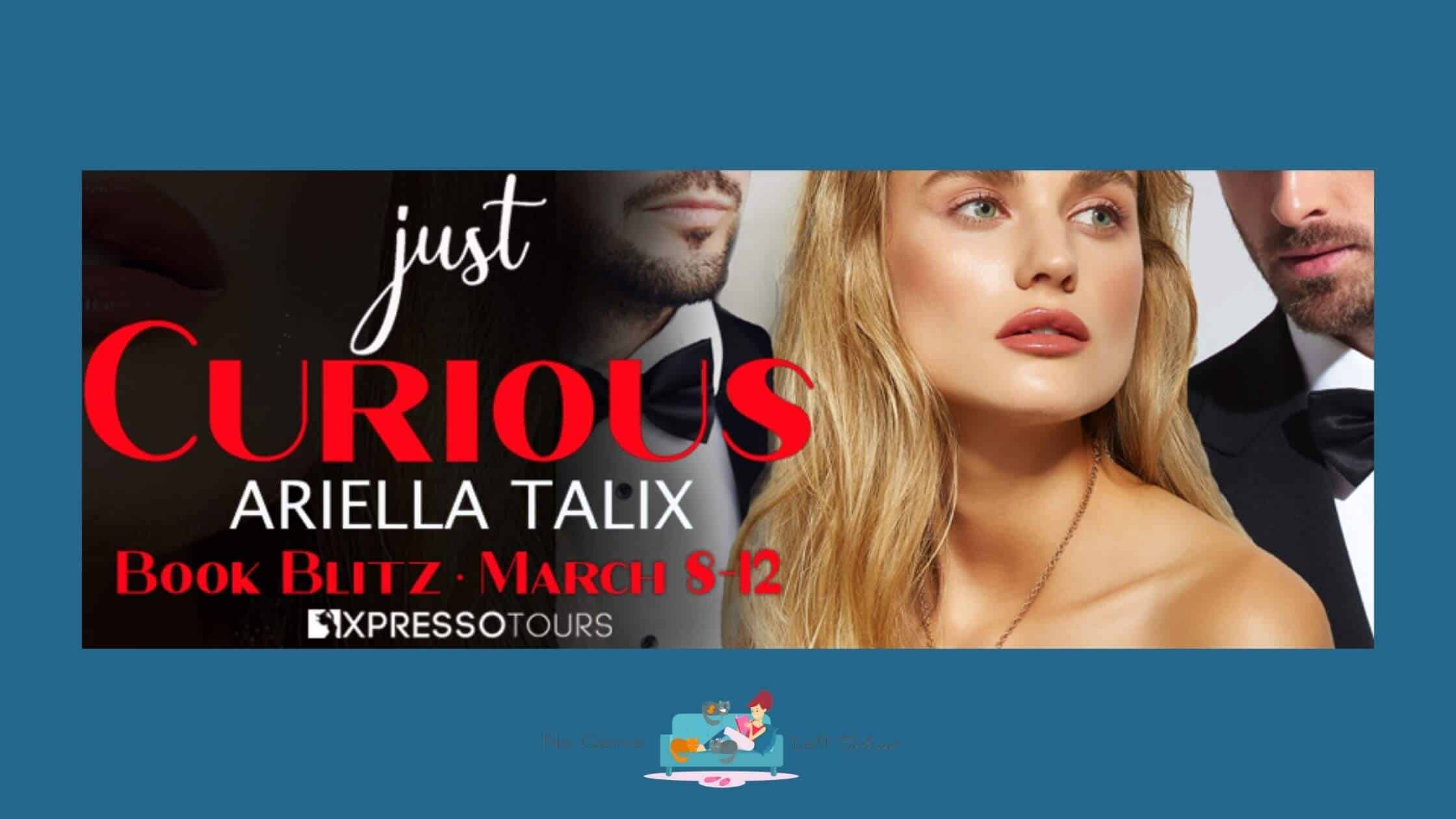 Just Curious by Ariella Talix ~ Spotlight