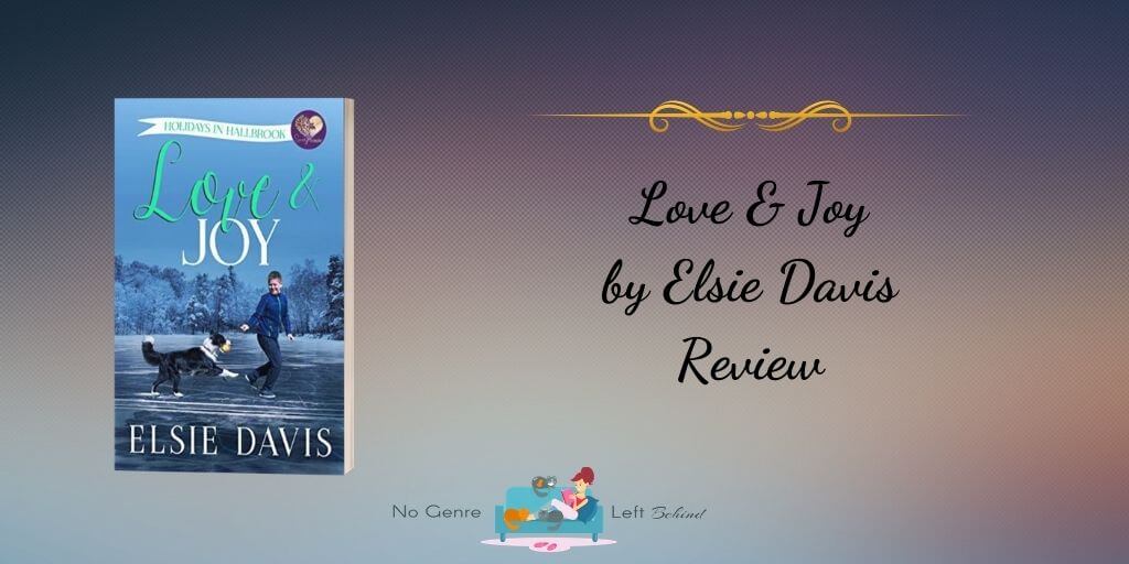 Love and Joy by Elsie Davis ~ Review