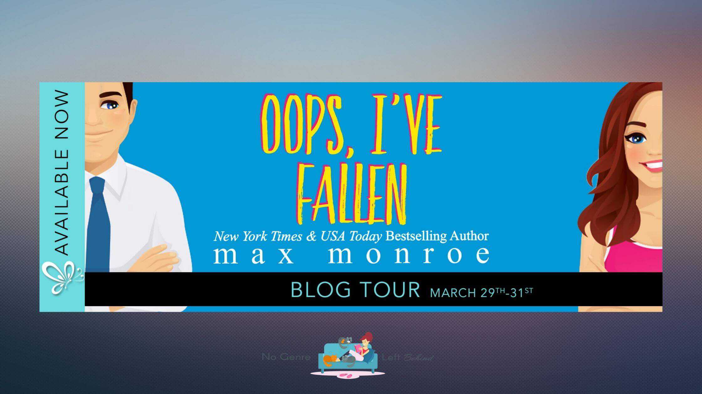 Oops, I’ve Fallen by Max Monroe ~ Spotlight