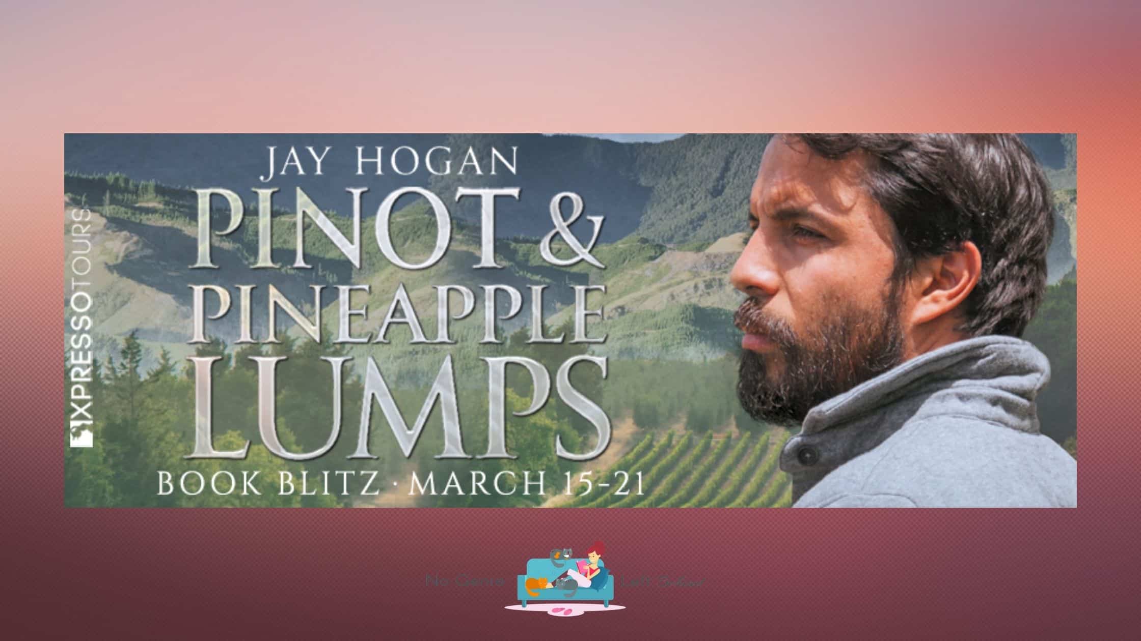 Pinot & Pineapple Lumps by Jay Hogan ~ Spotlight
