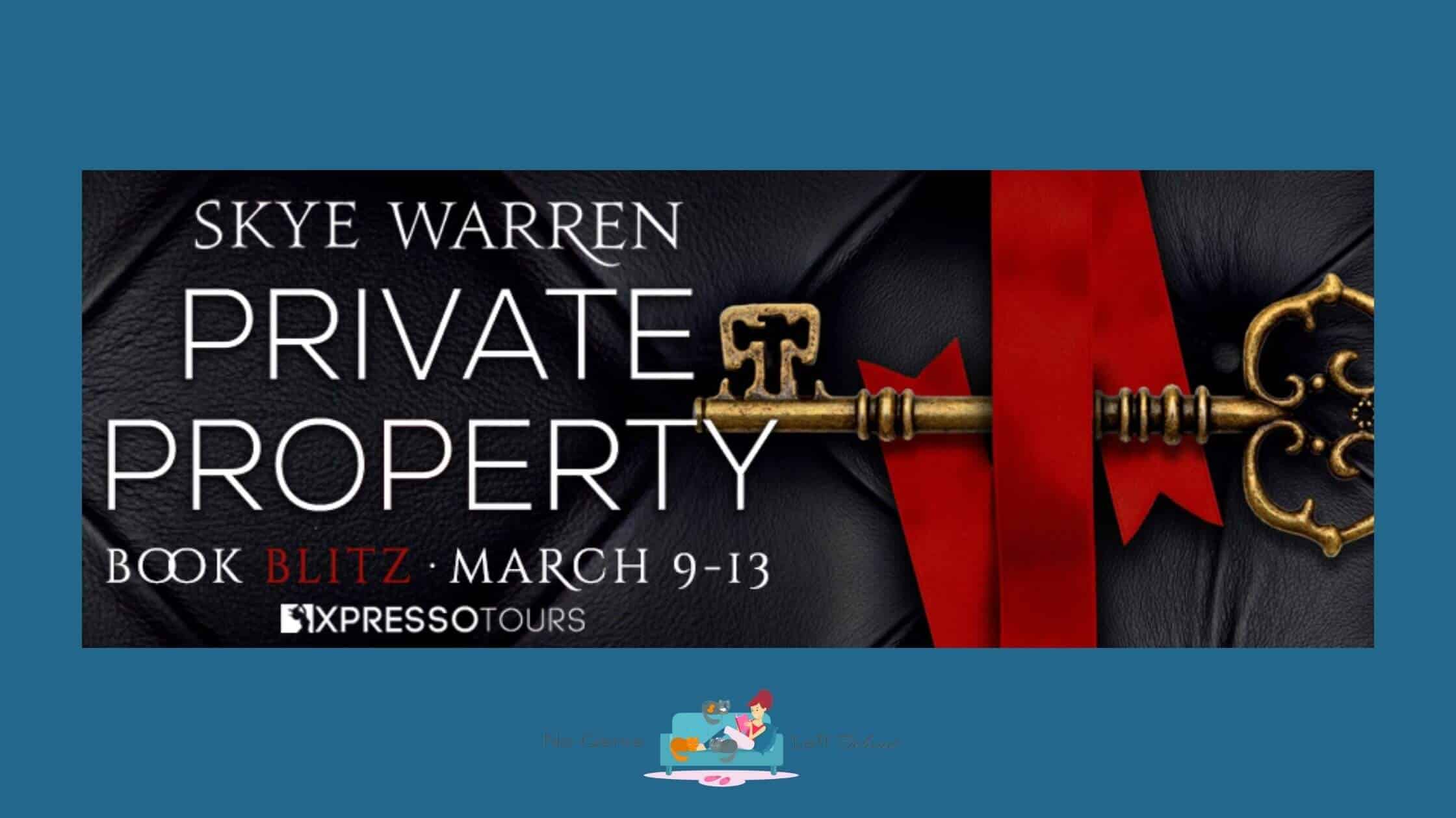 Private Property by Skye Warren ~ Excerpt