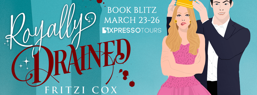 Royally Drained by Fritzi Cox ~ Excerpt