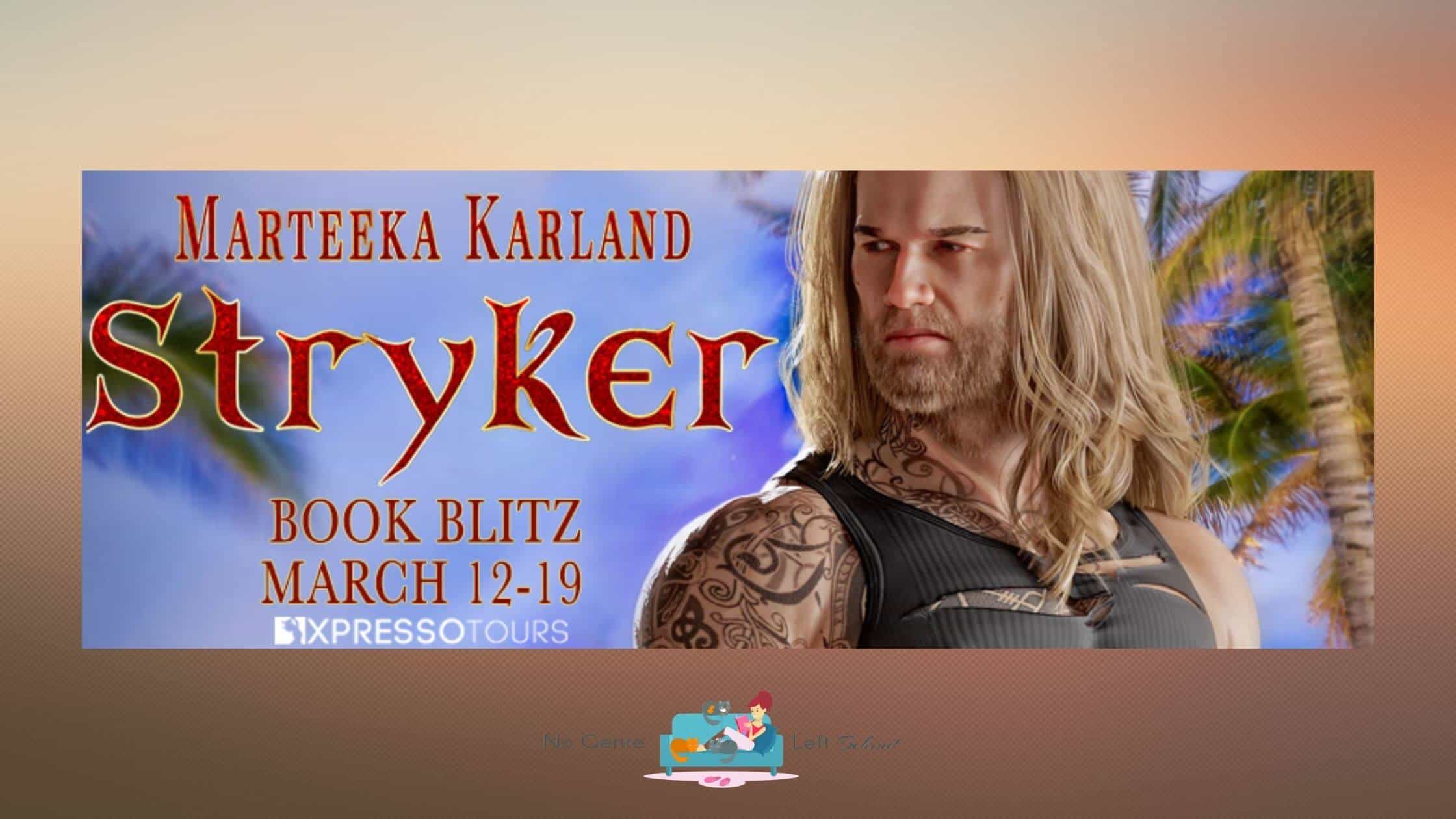 Stryker by Marteeka Karland ~ Excerpt