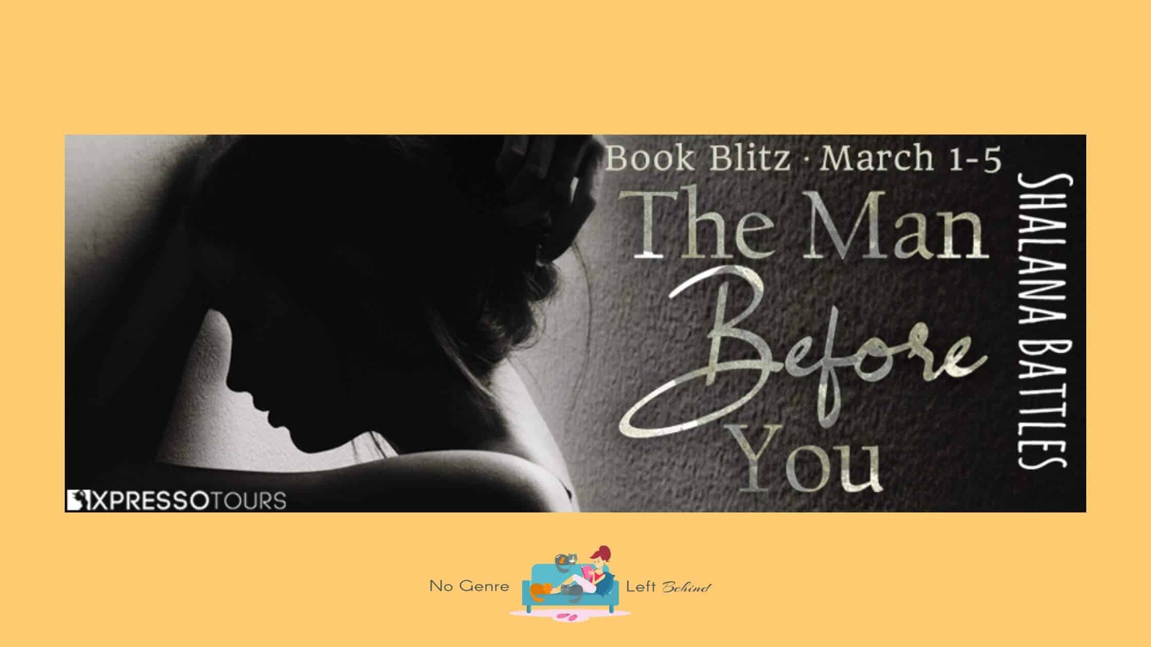 The Man Before You by Shalana Battles ~ Excerpt