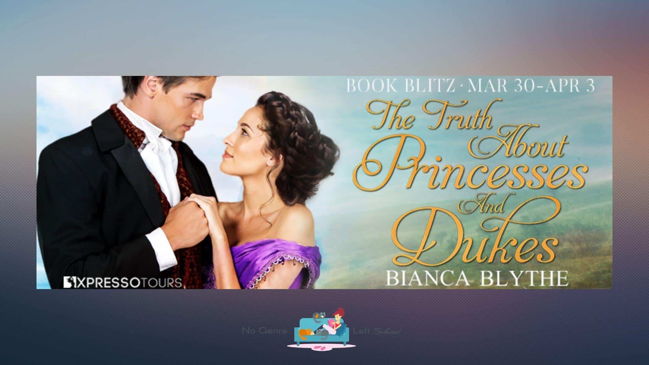 The Truth About Princesses and Dukes by Bianca Blythe ~ Excerpt