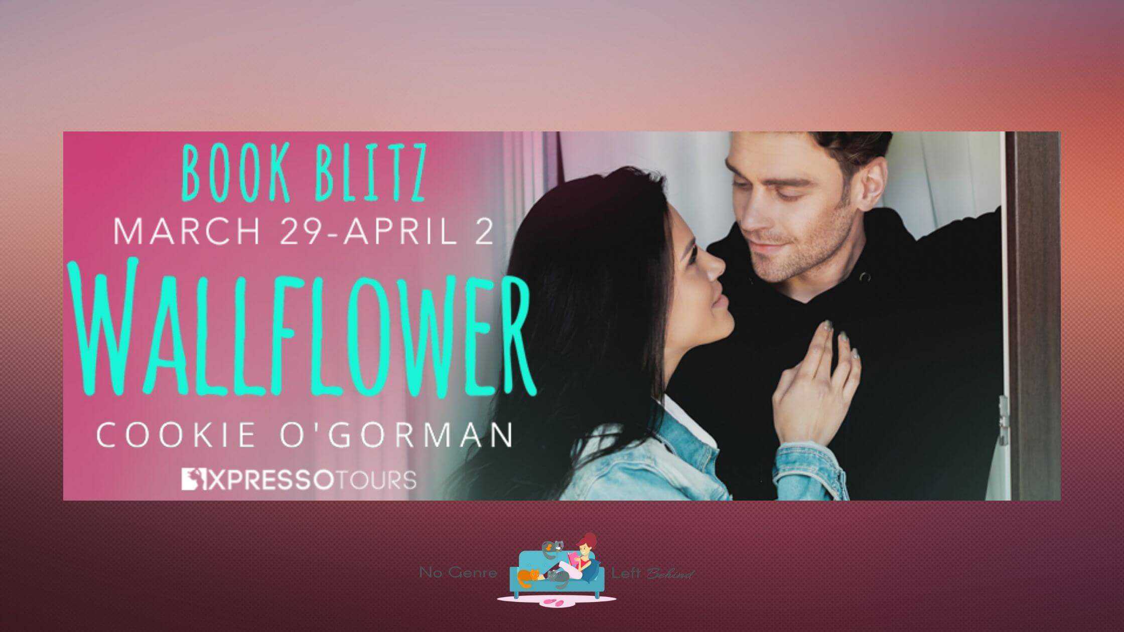 Wallflower by Cookie o’Gorman ~ Excerpt