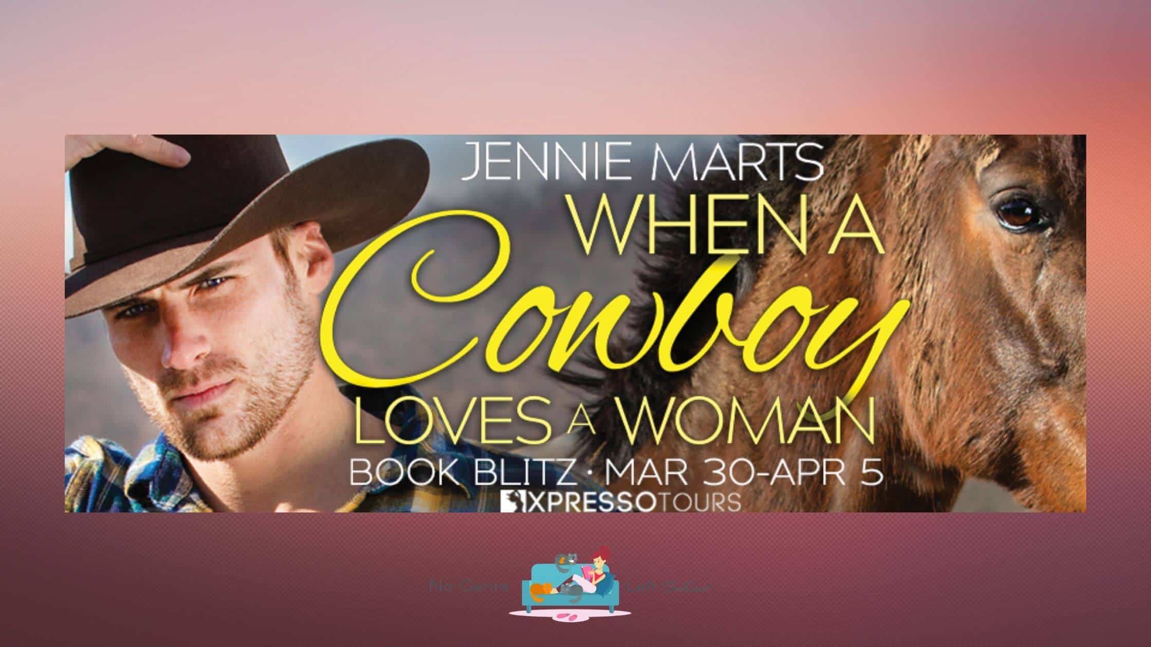 When a Cowboy Loves a Woman by Jennie Marts ~ Excerpt