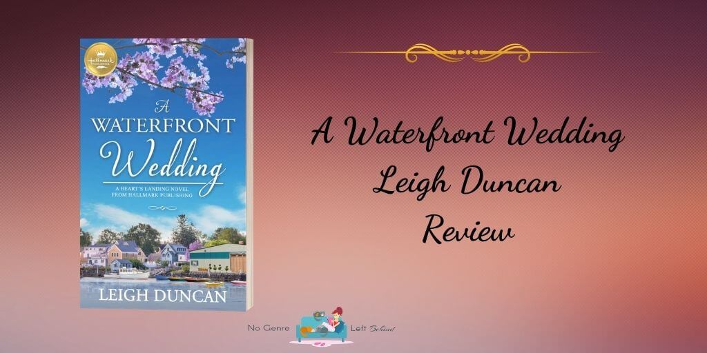 A Waterfront Wedding by Leigh Duncan ~ Review