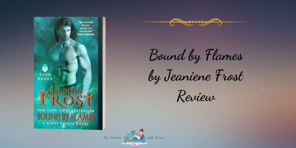 Bound by Flames by Jeaniene Frost ~ Review
