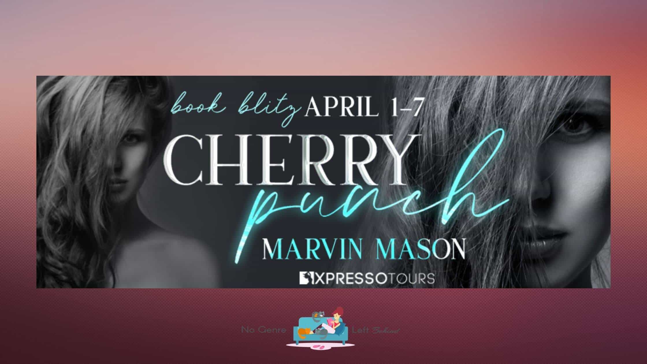 Cherry Punch by Marvin Mason ~ Excerpt
