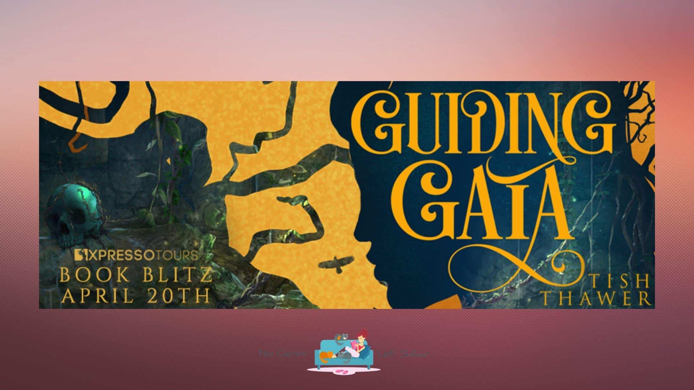 Guiding Gaia by Tish Thawer ~ Excerpt