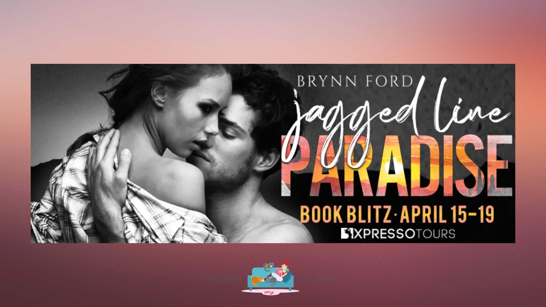 Jagged Line Paradise by Brynn Ford ~ Excerpt