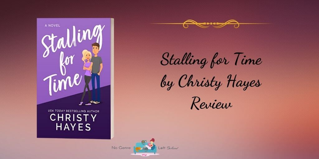 Stalling for Time by Christy Hayes ~ Review