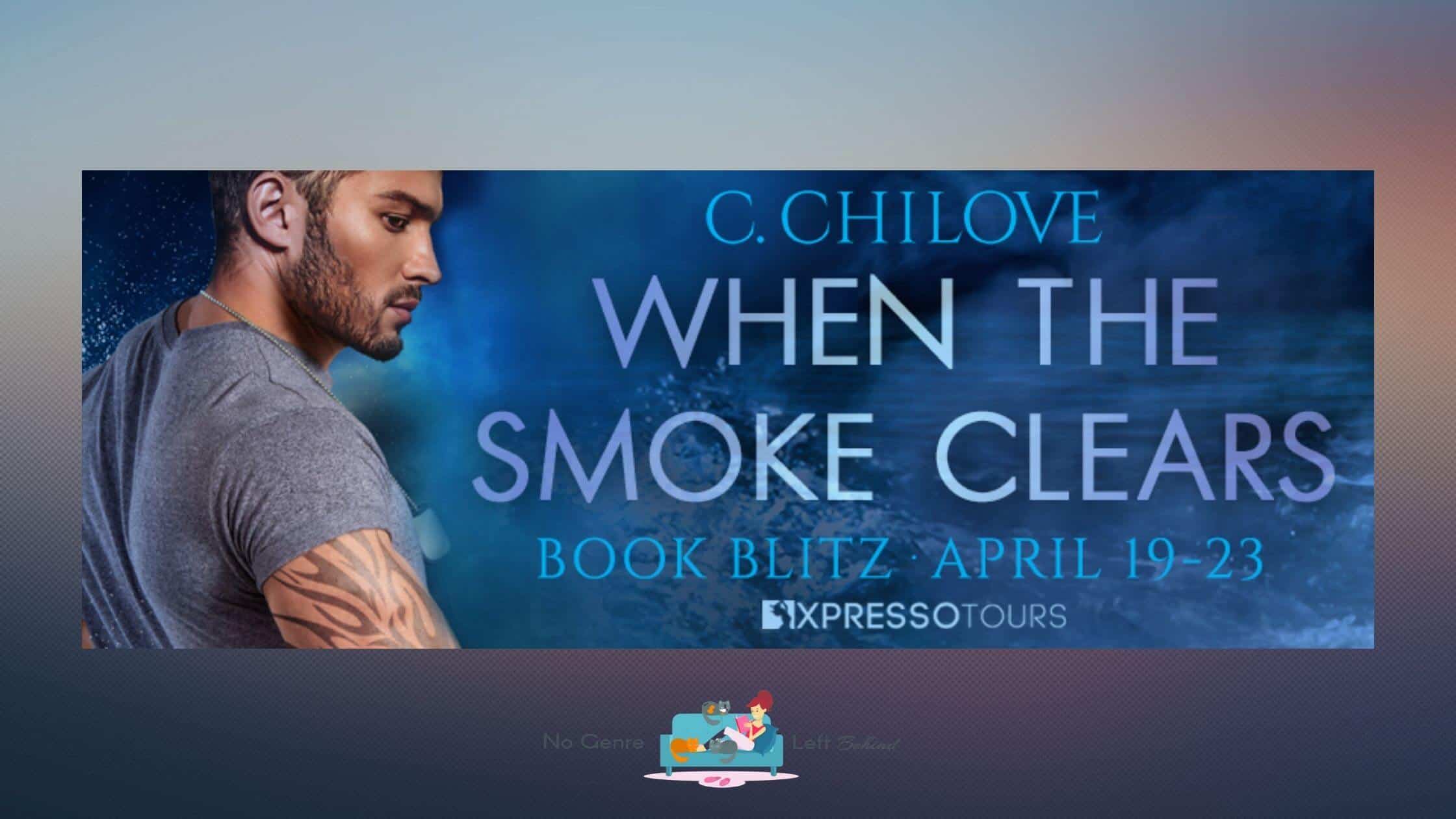 When the Smoke Clears by C. Chilove ~ Excerpt