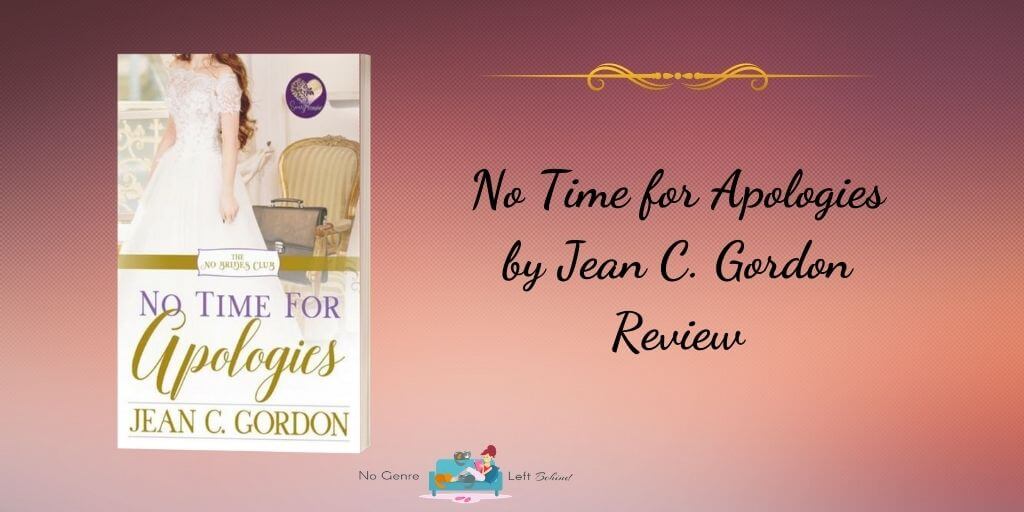 No Time for Apologies by Jean C. Gordon ~ Review
