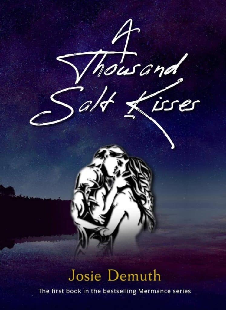 A Thousand Salt Kisses by Josie Demuth