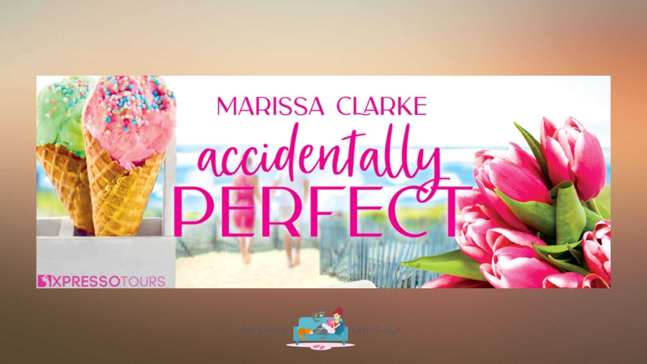 Accidentally Perfect by Marissa Clarke ~ Cover Reveal