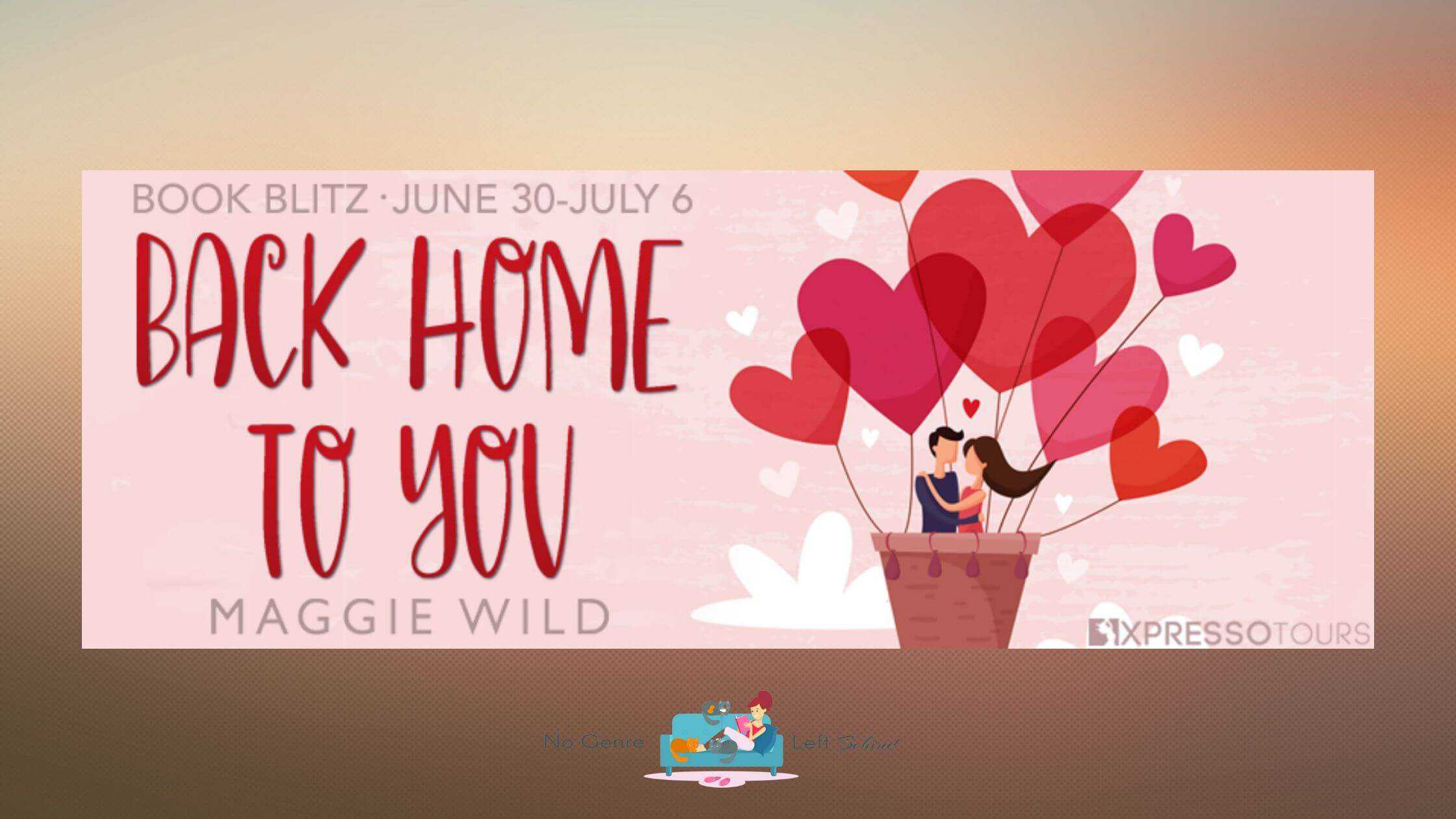 Back Home to You by Maggie Wild ~ Excerpt