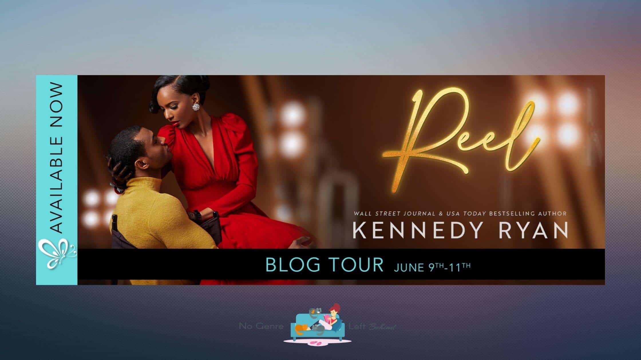 Reel by Kennedy Ryan ~ Excerpt