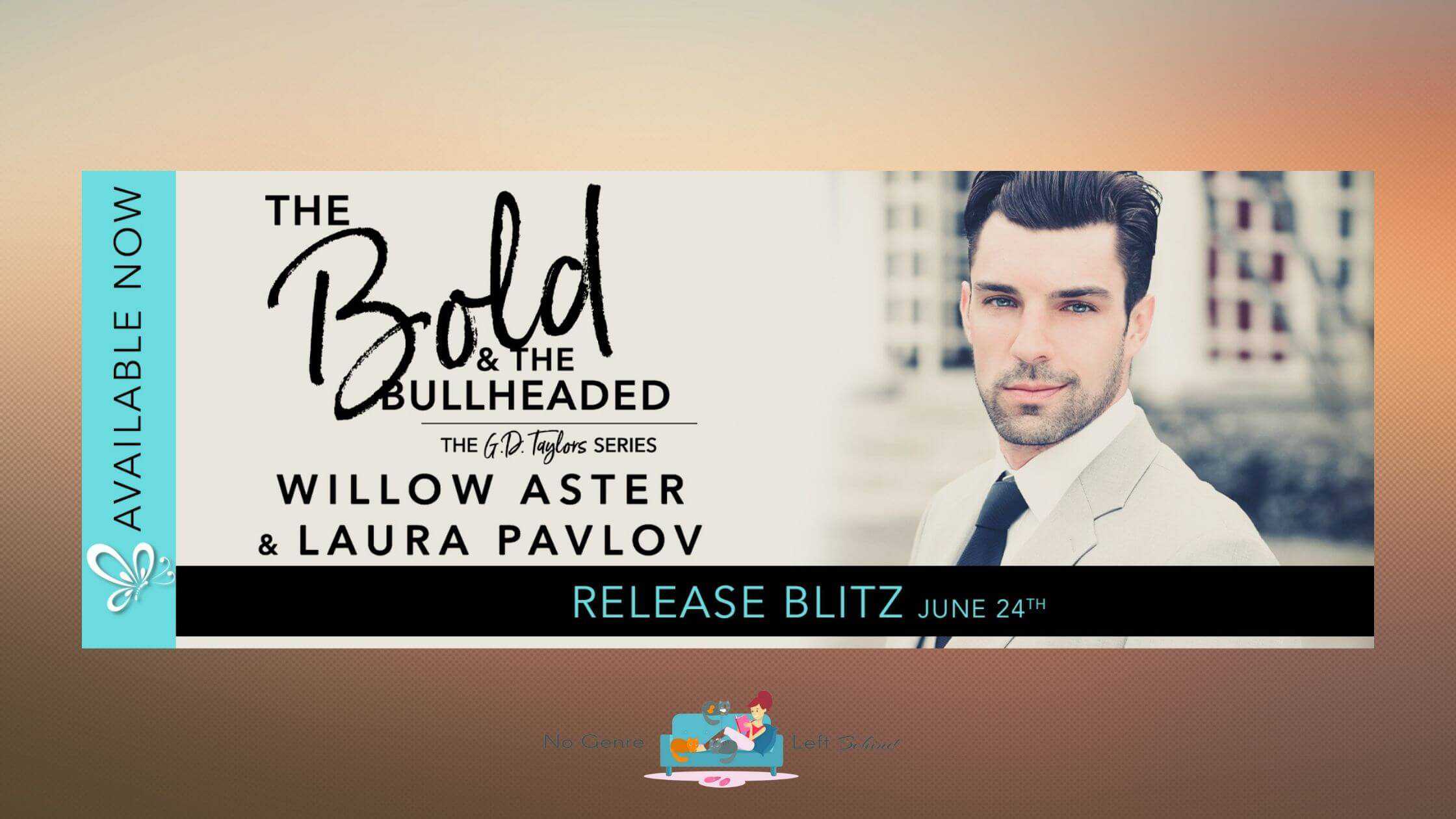 The Bold and the Bullheaded by Willow Aster and Laura Pavlov ~ Spotlight