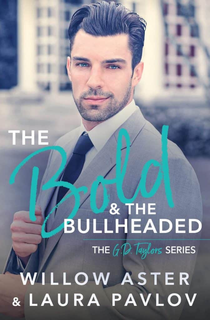 The Bold and the Bullheaded by Willow Aster and Laura Pavlov