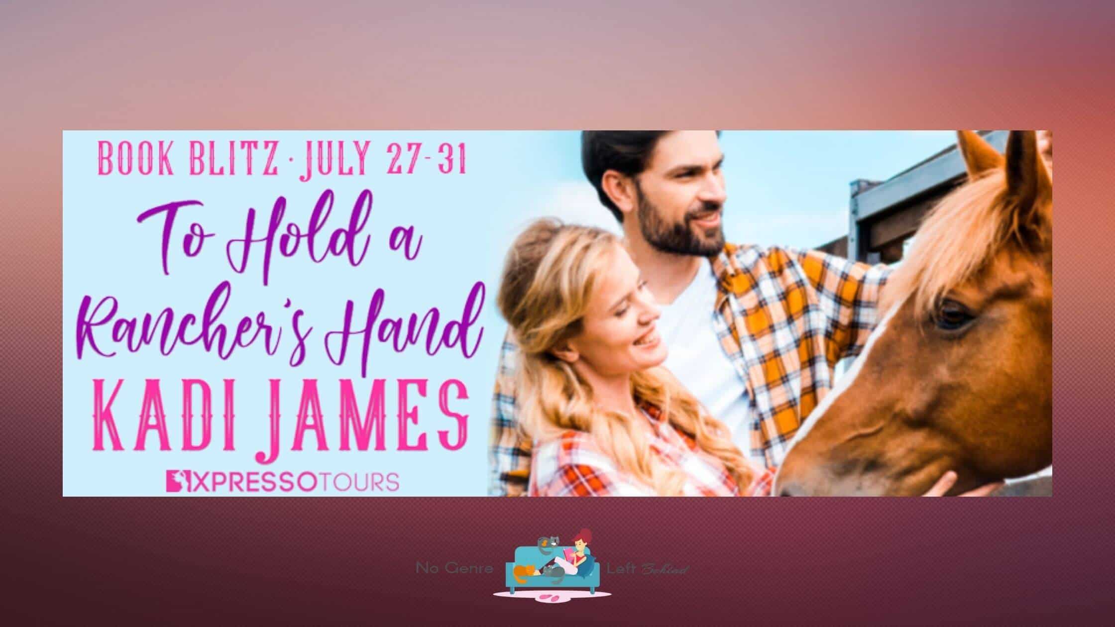 To Hold a Rancher’s Hand by Kadi James ~ Excerpt