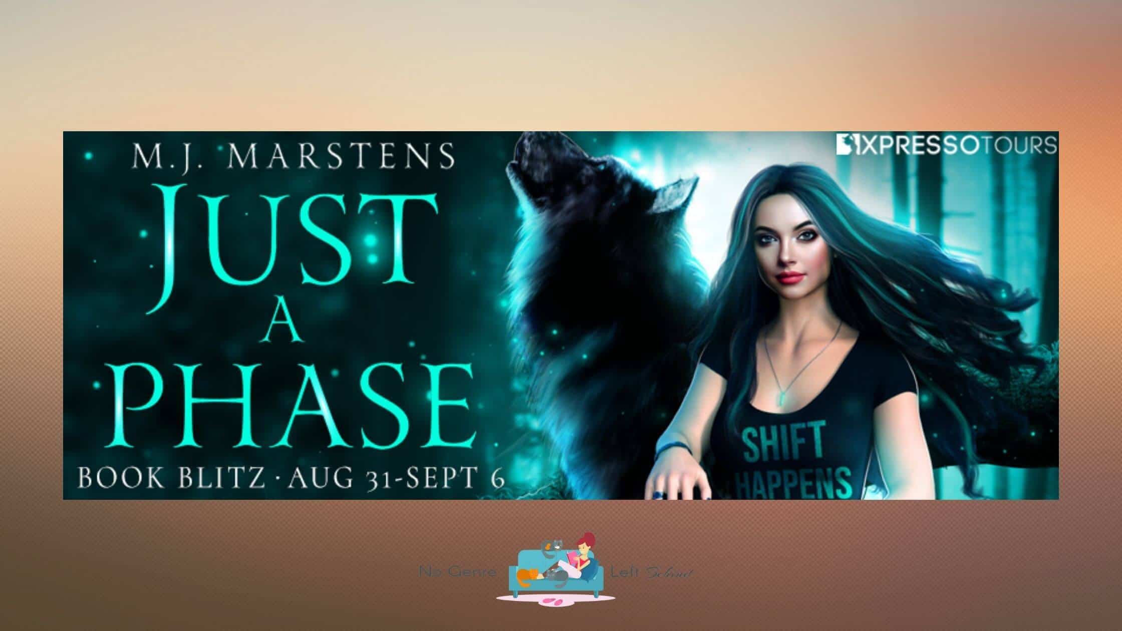 Just a Phase by M.J. Marstens ~ Excerpt