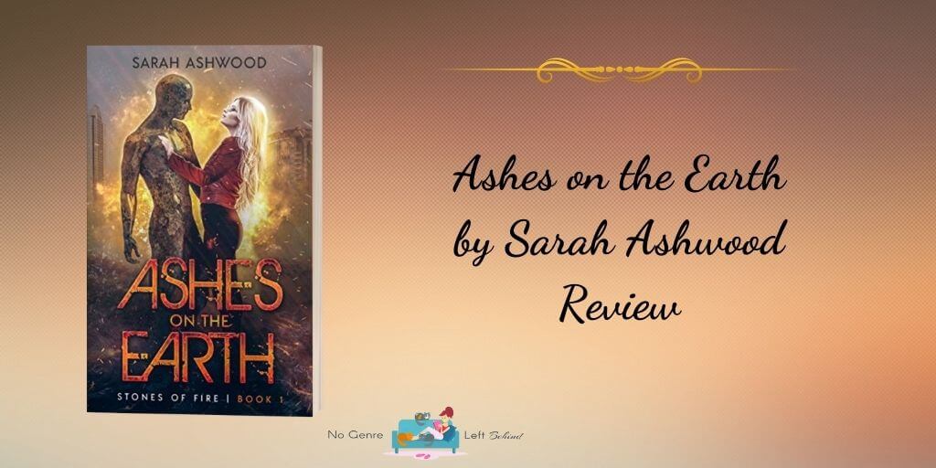 Ashes on the Earth by Sarah Ashwood ~ Review