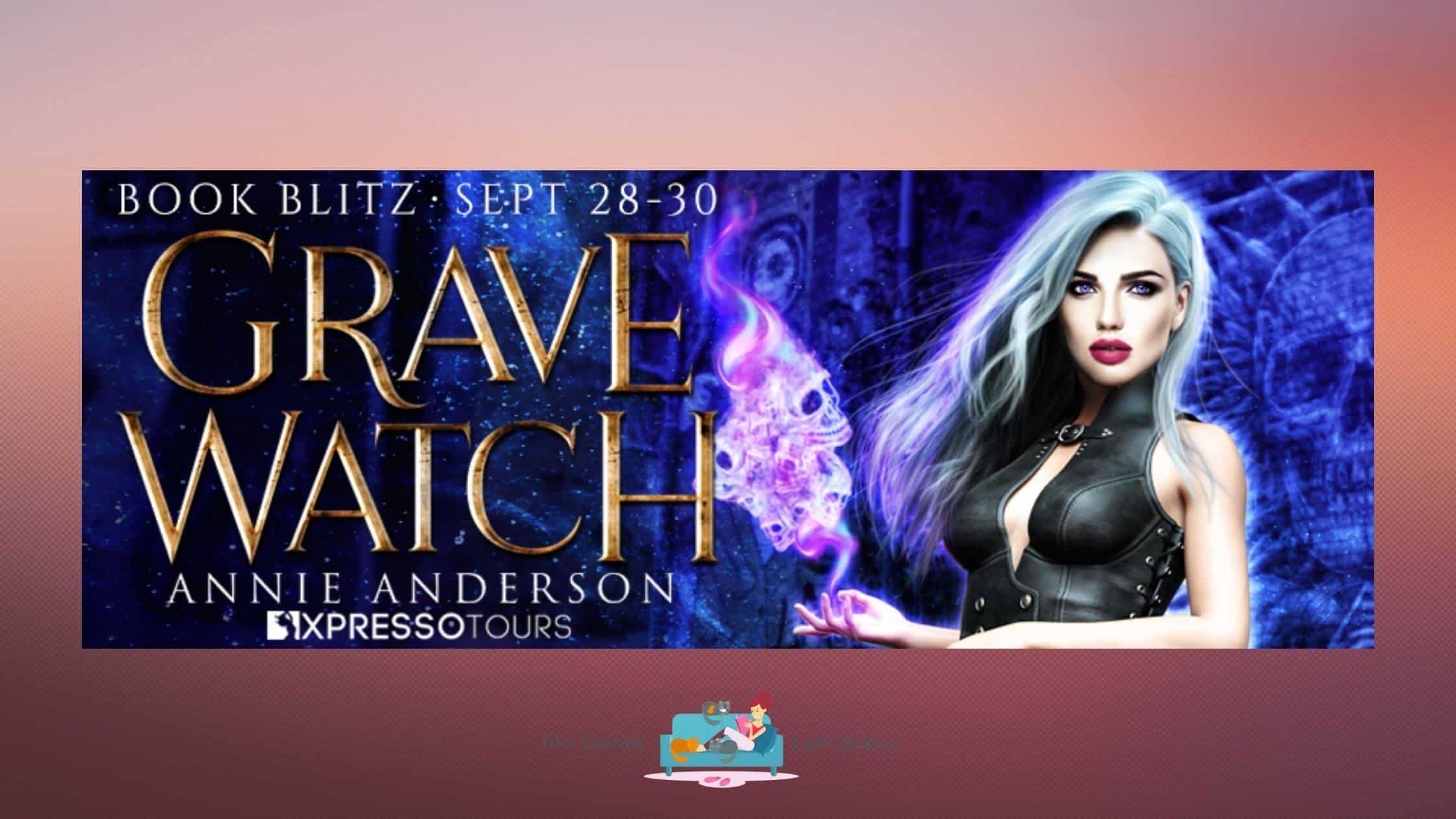 Grave Watch by Annie Anderson ~ Excerpt