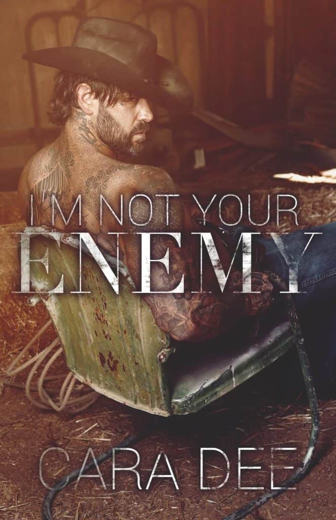 I'm Not Your Enemy by Cara Dee