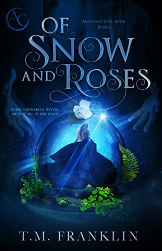 Of Snow and Roses by T.M. Franklin