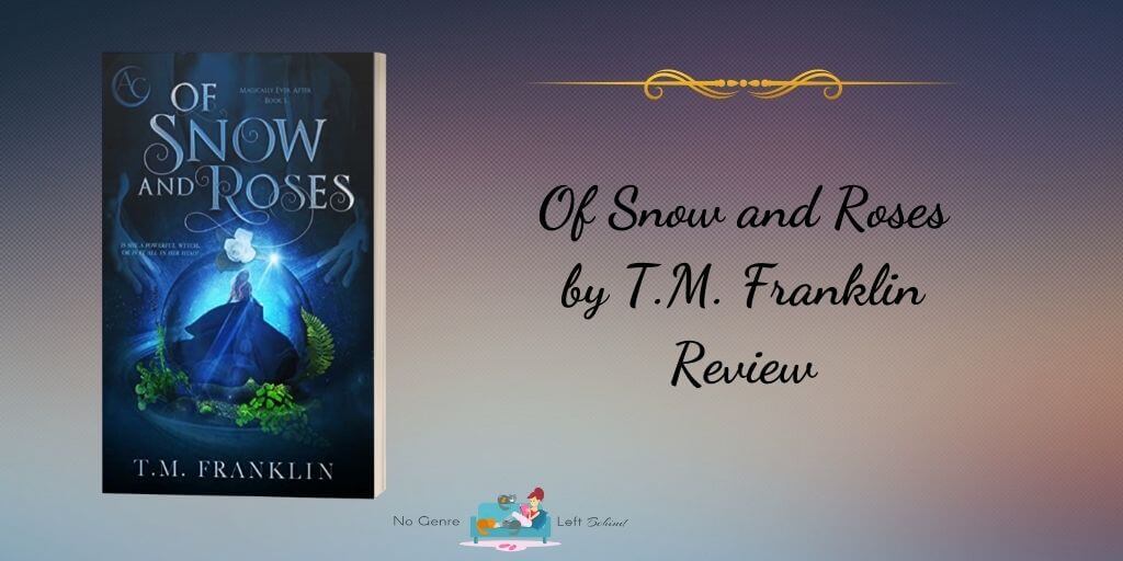 Of Snow and Roses by T.M. Franklin ~ Review