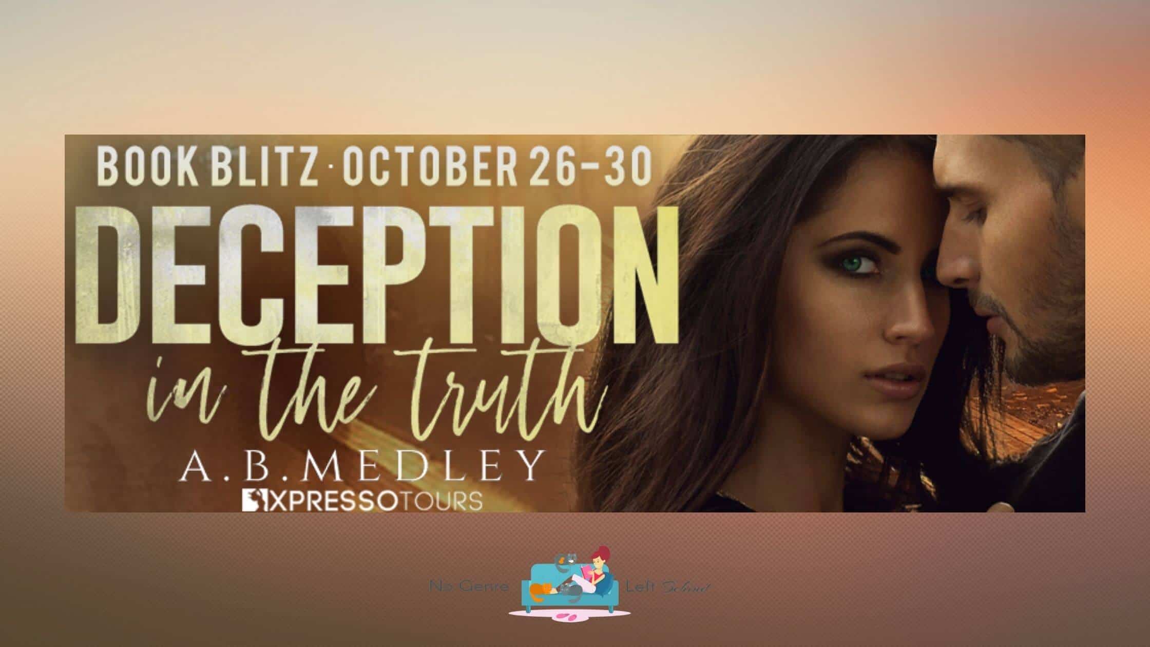 Deception in the Truth by A.B. Medley ~ Excerpt