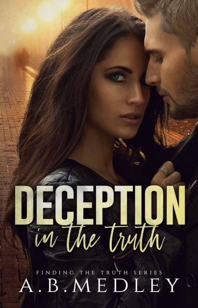 Deception in the Truth by A.B. Medley