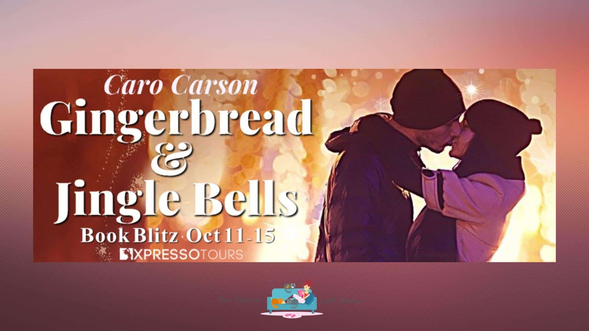 Gingerbread & Jingle Bells by Caro Carson ~ Excerpt