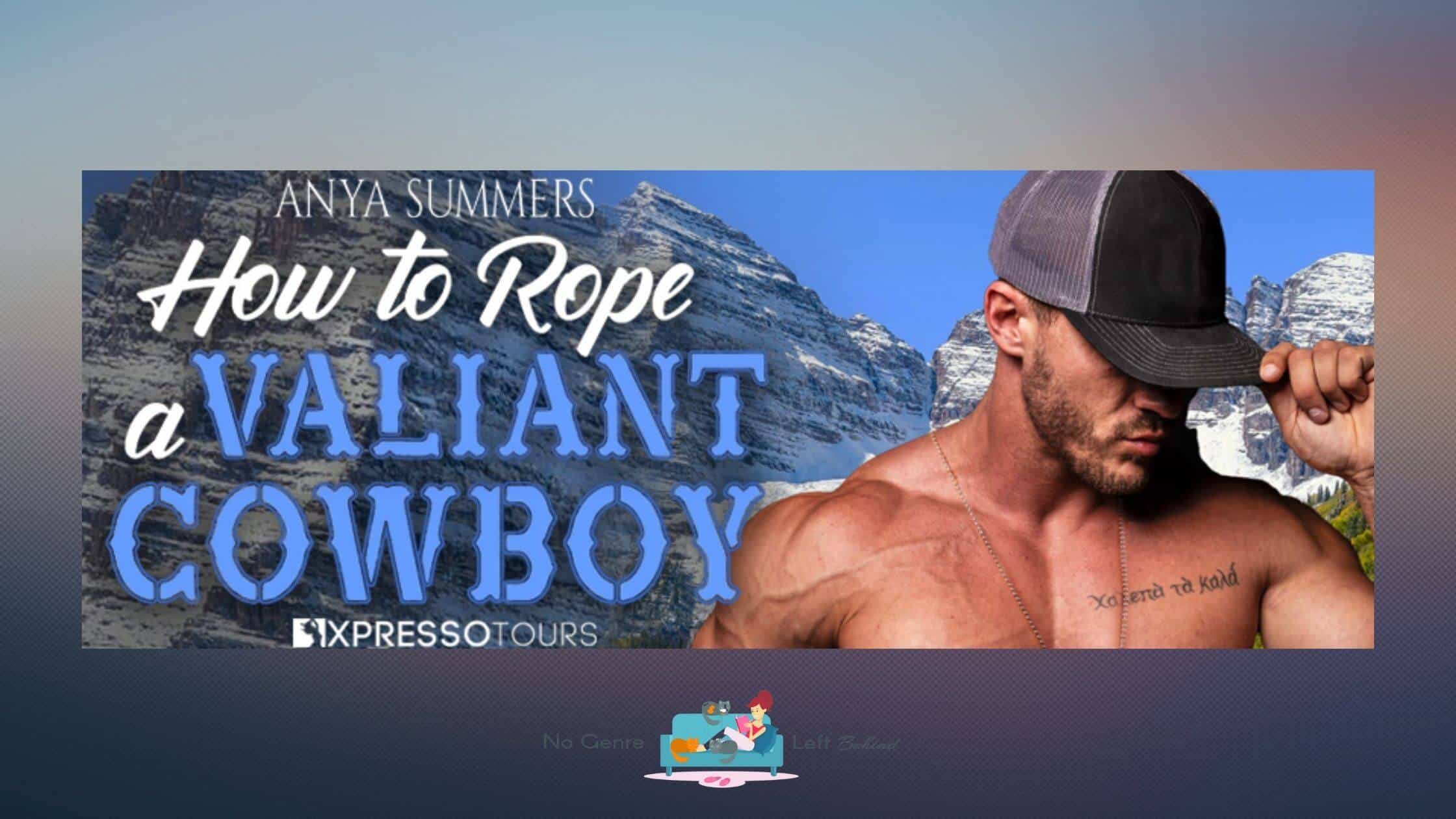 How to Rope a Valiant Cowboy by Anya Summers ~ Cover Reveal