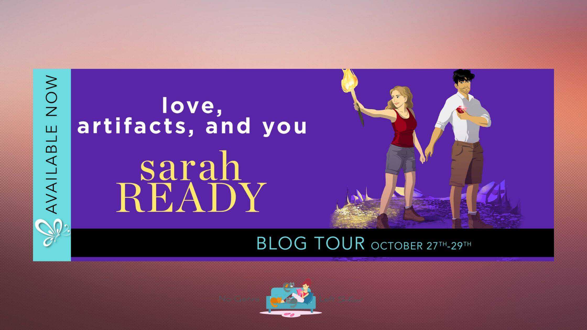 Love, Artifacts, and You by Sarah Ready ~ Spotlight