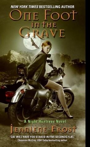 One Foot in the Grave by Jeaniene Frost