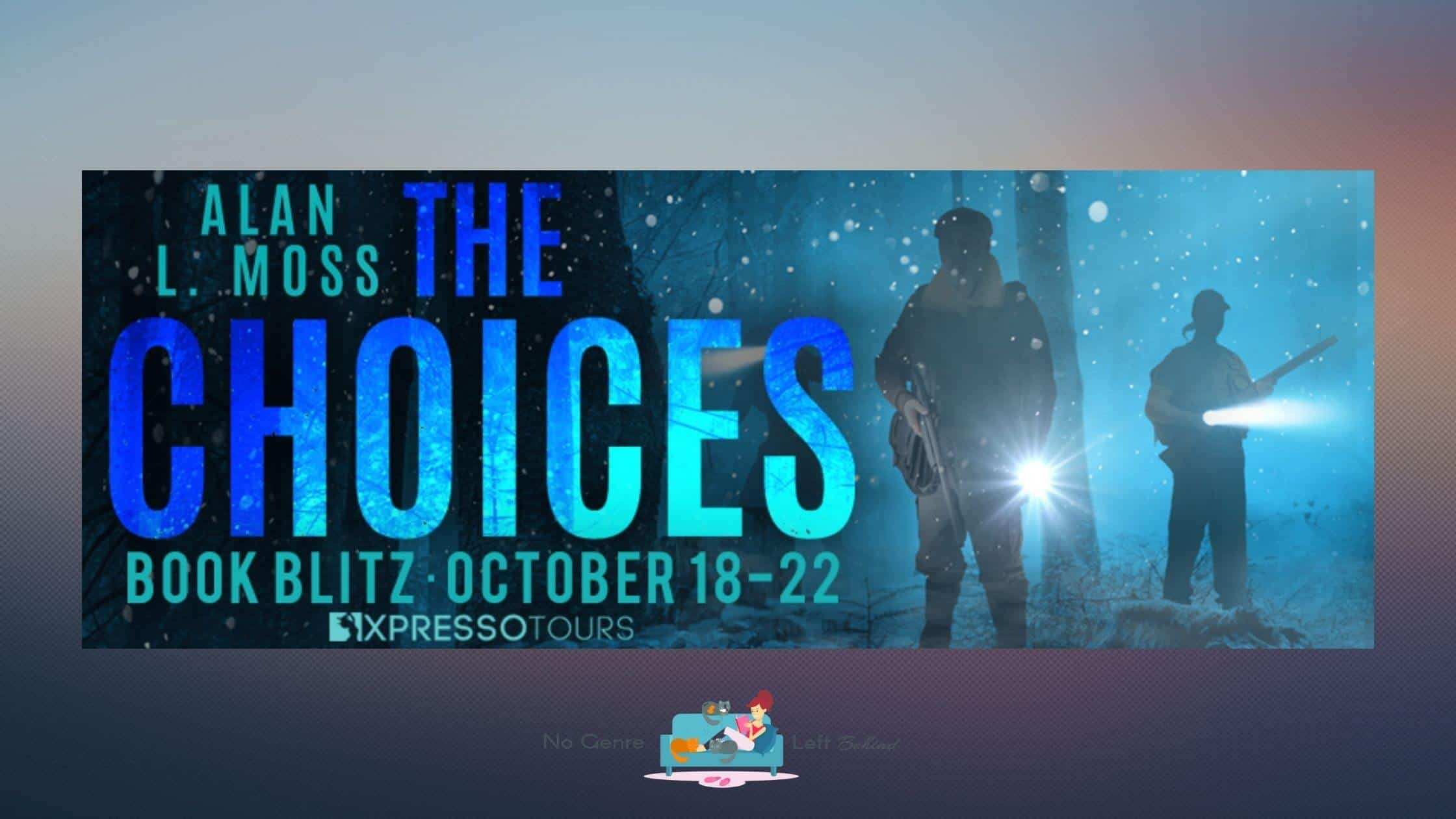 The Choices by Alan L Moss ~ Excerpt