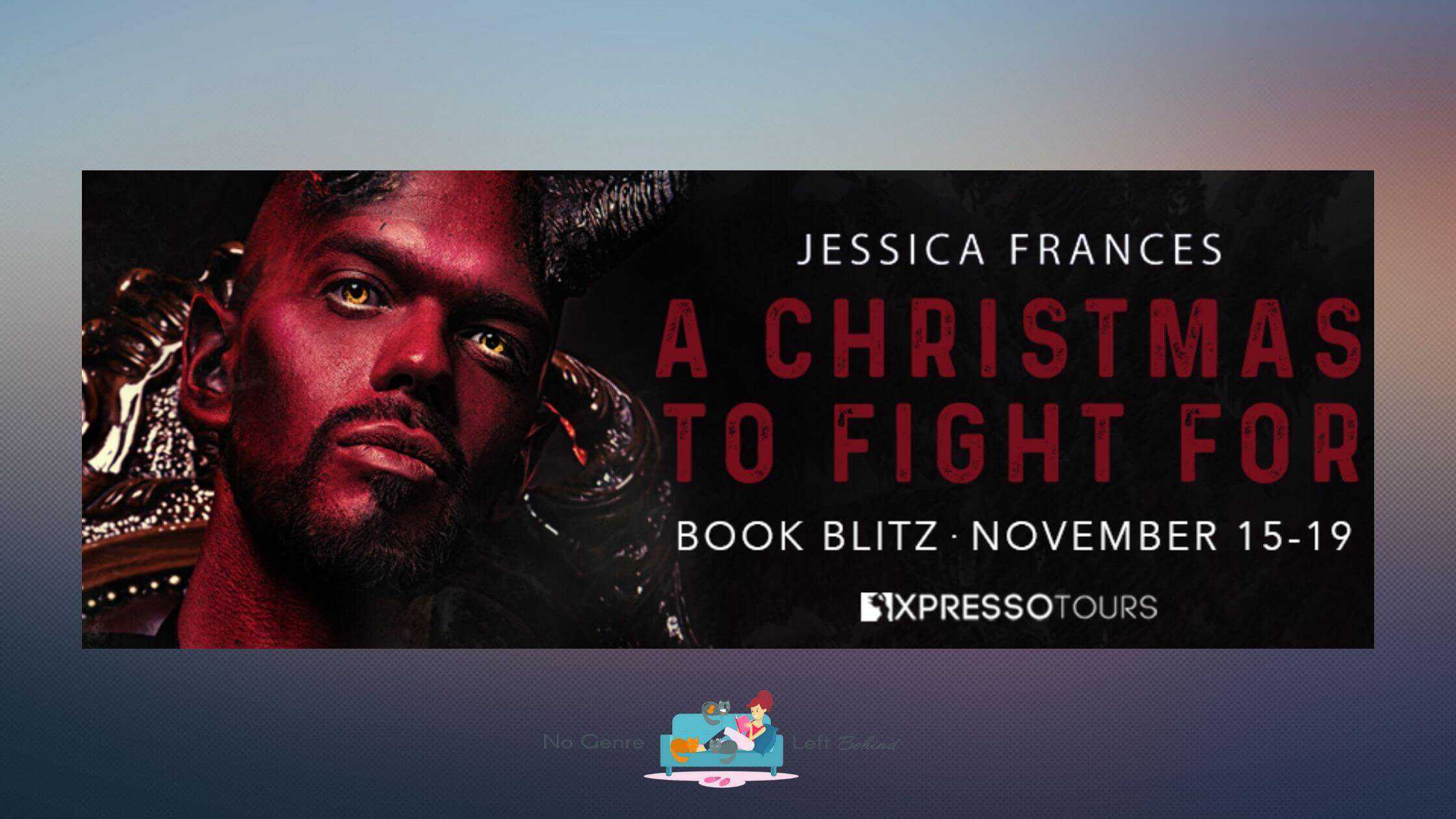 A Christmas to Fight For by Jessica Frances ~ Excerpt