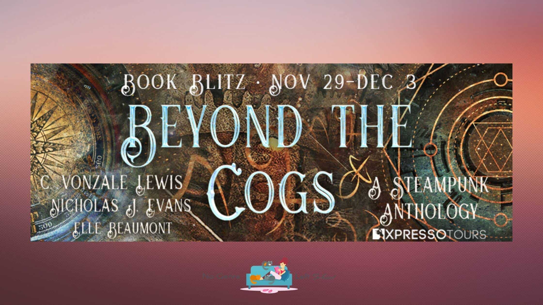 Beyond the Cogs: A Steampunk Anthology ~ Excerpt