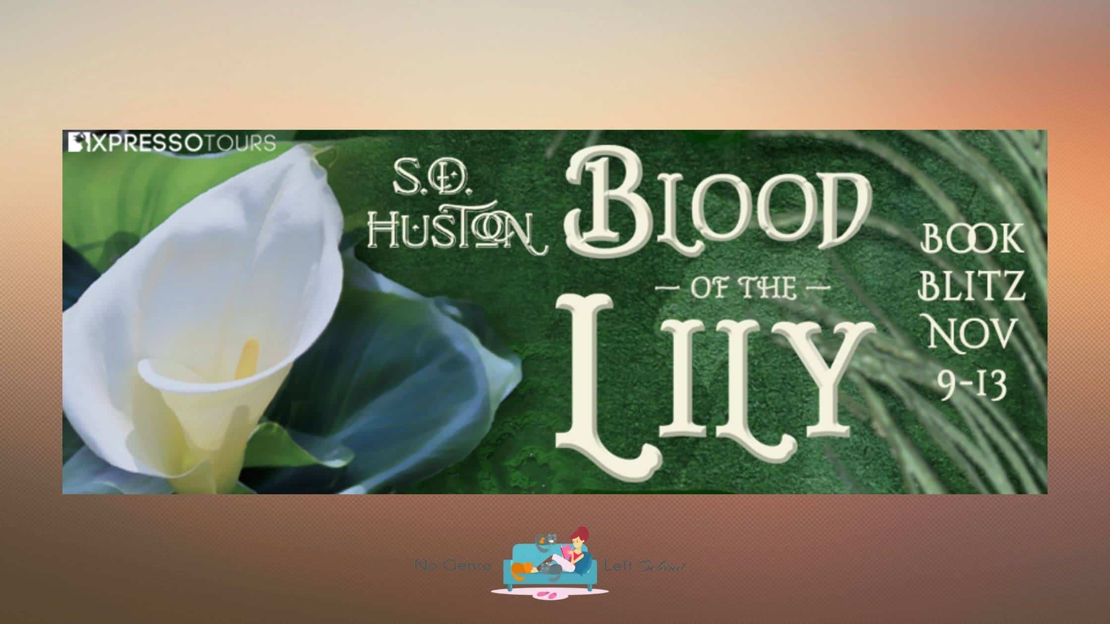 Blood of the Lily by S.D. Huston ~ Excerpt