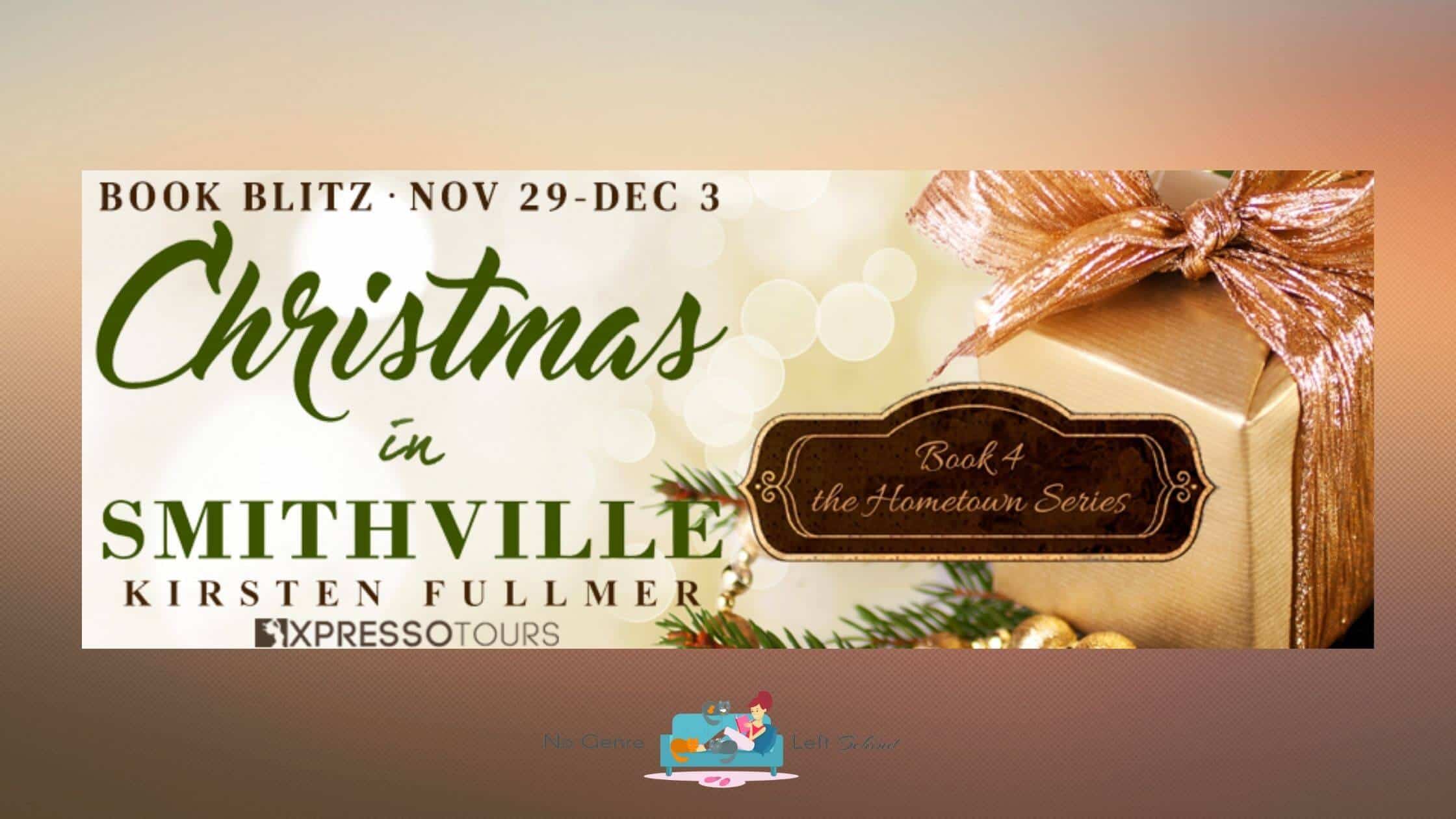 Christmas in Smithville by Kristen Fullmer ~ Excerpt