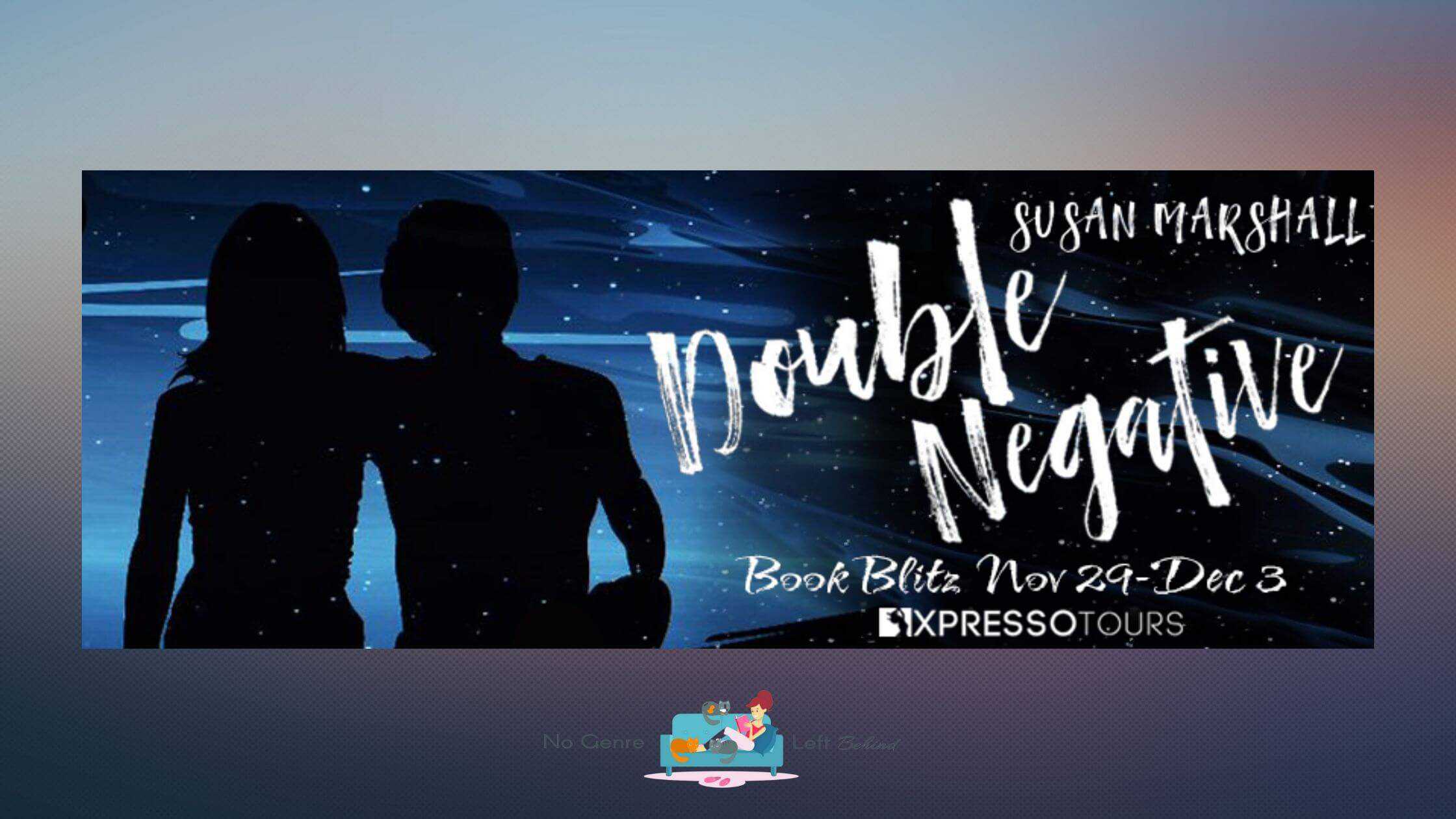Double Negative by Susan Marshall ~ Excerpt
