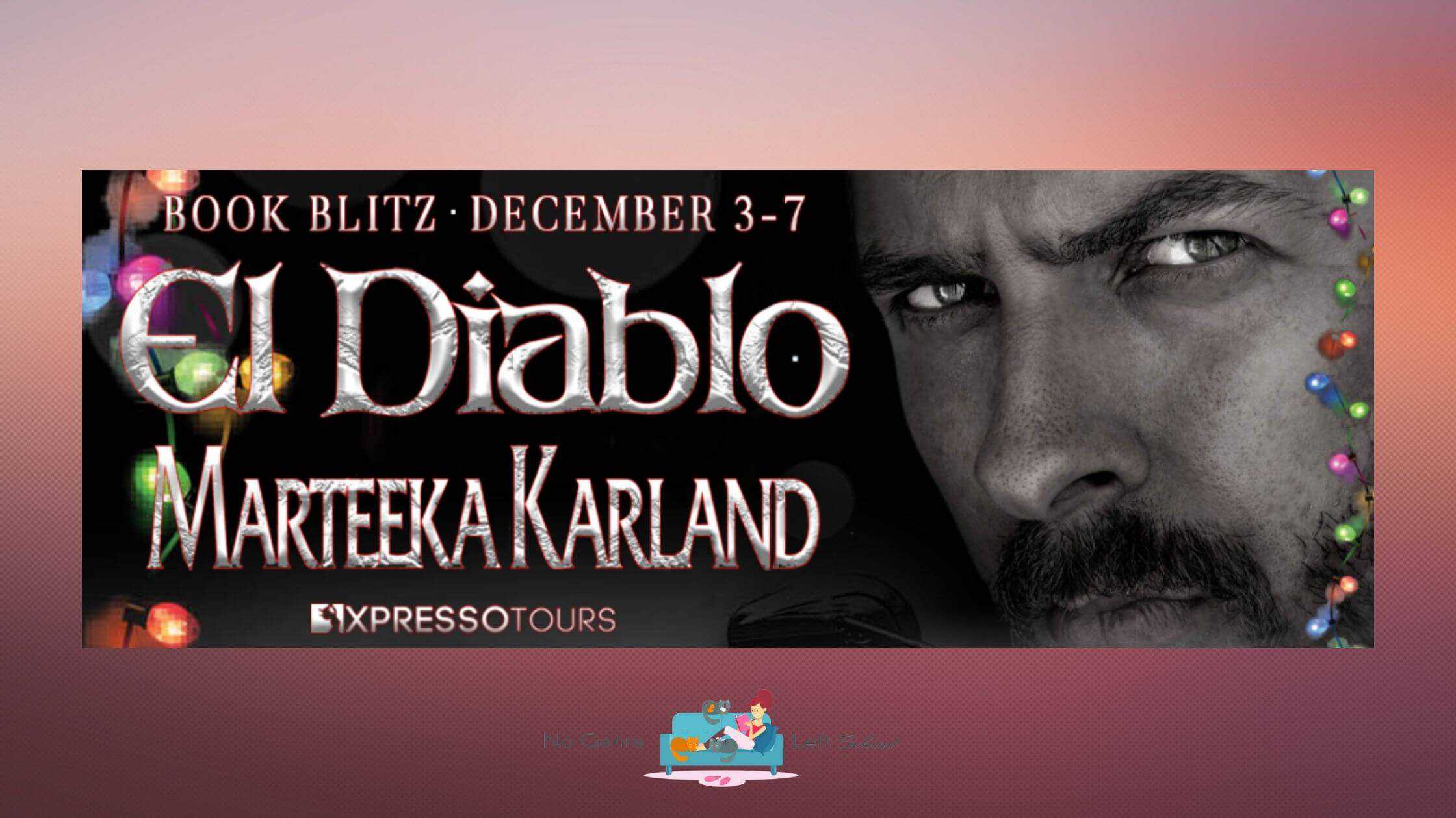El Diablo by Marteeka Karland ~ Excerpt