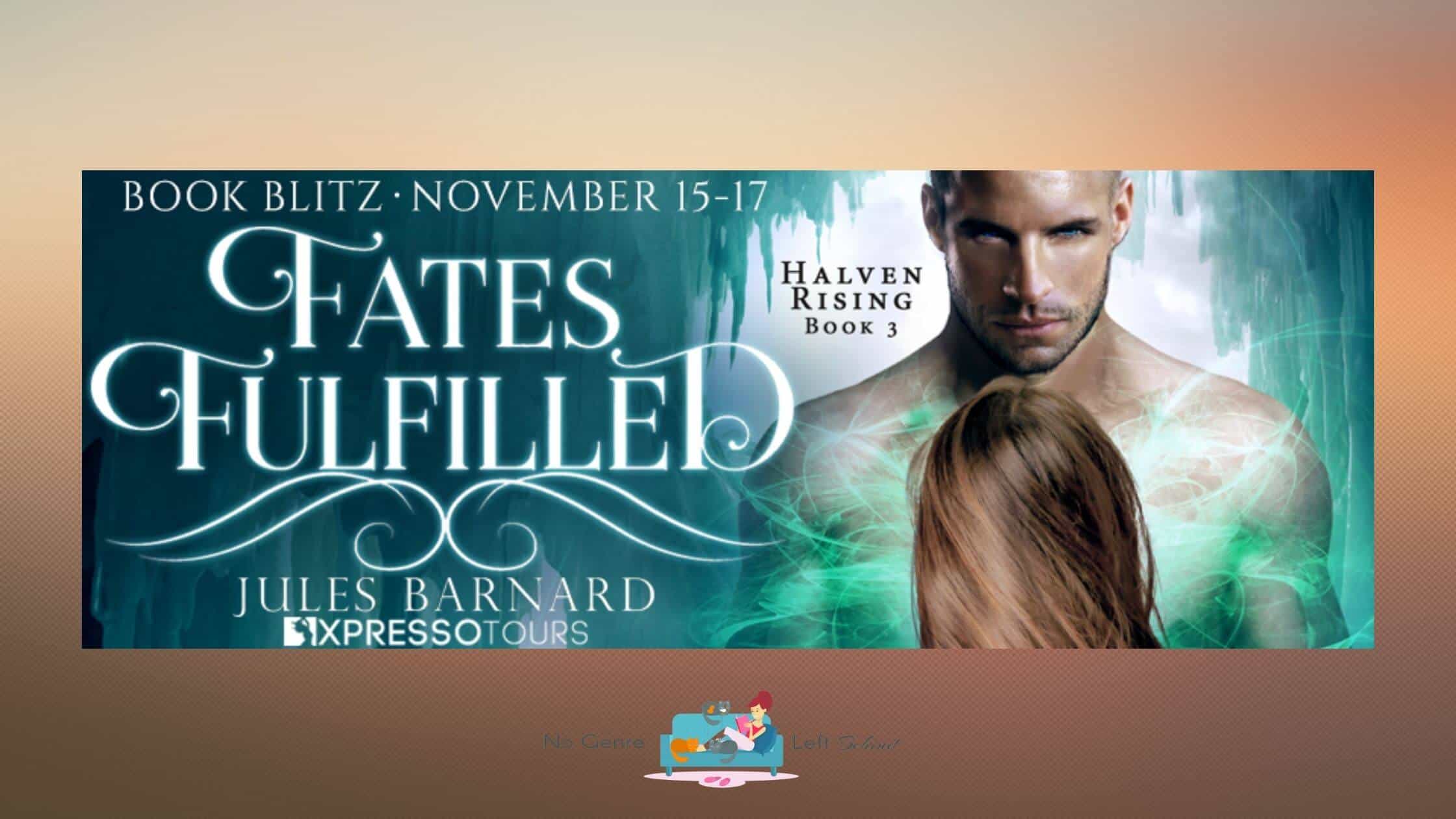 Fates Fulfilled by Jules Barnard ~ Excerpt