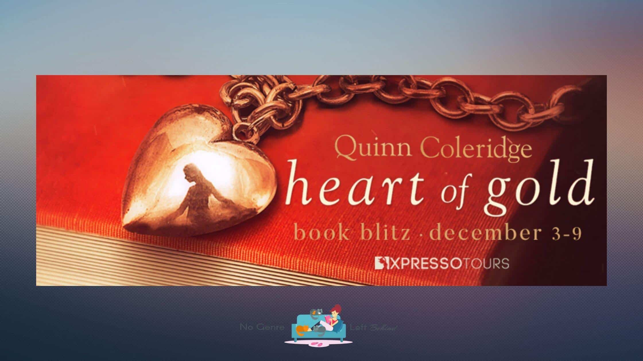 Heart of Gold by Quinn Coleridge ~ Excerpt